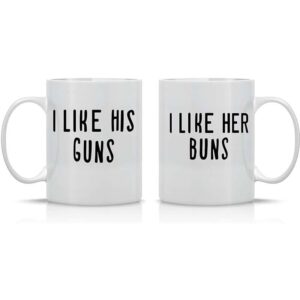 I Like Her Buns I Like His Guns Mugs - Spice Up Your Mornings: Fun Couple Mugs